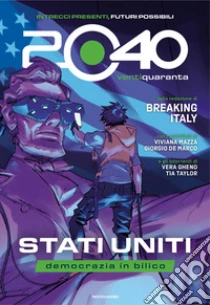 2040 VentiQuaranta. Stati Uniti, democrazia in bilico