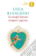 Le mogli hanno sempre ragione libro