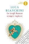 Le mogli hanno sempre ragione libro