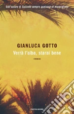 Verrà l'alba, starai bene libro