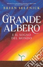 Grande albero e il sogno del mondo libro