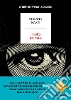 Il volto del male. Storie di efferati assassini libro di Nazzi Stefano