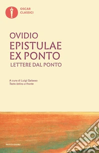 Epistulae ex Ponto. Lettere dal Ponto. Testo latino a fronte