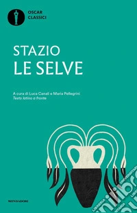 Le selve. Testo latino a fronte