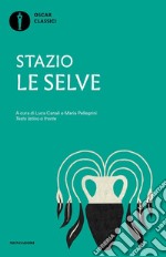 Le selve. Testo latino a fronte libro