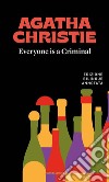 Everyone is a criminal-Tutti colpevoli libro di Christie Agatha Biolchi F. (cur.)