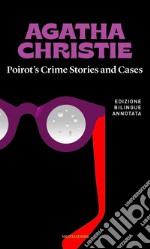 Poirot's Crime Stories and cases-Racconti e indagini di Poirot libro