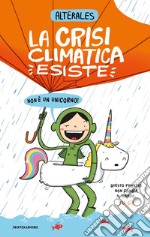 La crisi climatica esiste, non è un unicorno libro