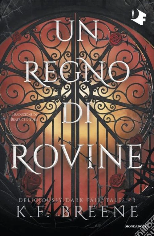 Un regno di rovine. Deliciously dark fairytales. Vol. 3