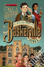 Gli incredibili misteri di Baskerville Hall libro