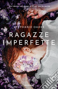 Ragazze imperfette libro