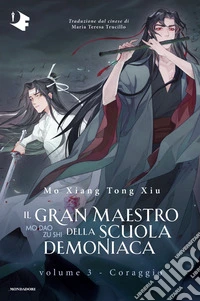 Coraggio. Il gran maestro della scuola demoniaca. Vol. 3 libro
