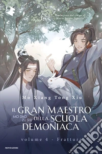 Frattura. Il gran maestro della scuola demoniaca. Vol. 4 libro