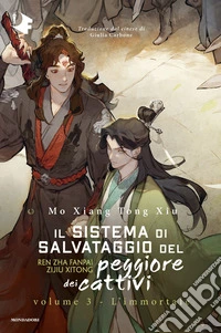 L'immortale. Il sistema di salvataggio del peggiore dei cattivi. Vol. 3 libro