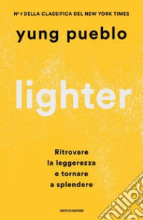 Lighter. Ritrovare la leggerezza e tornare a splendere