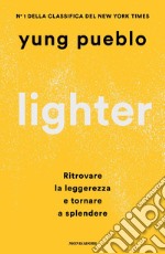 Lighter. Ritrovare la leggerezza e tornare a splendere