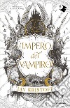 L'impero del vampiro libro di Kristoff Jay