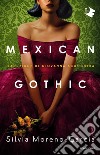 Mexican gothic libro
