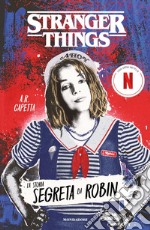 Stranger things. La storia segreta di Robin libro