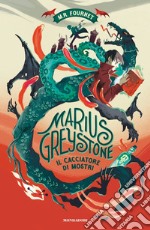 Il cacciatore di mostri. Marius Greystone libro