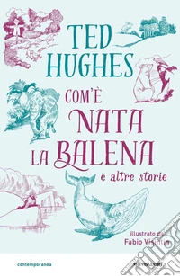 Com'è nata la balena e altre storie