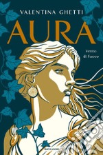 Aura. Vento di fuoco