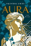 Aura. Vento di fuoco libro