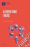I Medici libro di Dumas Alexandre Carpifave V. (cur.)