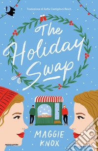 The Holiday swap. Ediz. italiana libro