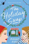 The Holiday swap. Ediz. italiana libro