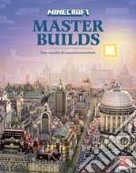 Minecraft: Master Builds. Ediz. illustrata libro