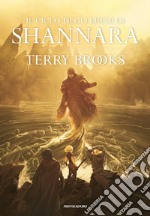 Il ciclo degli eredi di Shannara: Gli eredi di Shannara-Il druido di Shannara-La regina degli elfi di Shannara-I talismani di Shannara libro