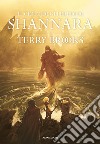 Il ciclo degli eredi di Shannara: Gli eredi di Shannara-Il druido di Shannara-La regina degli elfi di Shannara-I talismani di Shannara libro