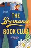 The Bromance Book Club. Ediz. italiana libro