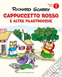 Cappuccetto Rosso e altre filastrocche. Ediz. a colori libro