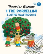 I tre porcellini e altre filastrocche. Ediz. a colori libro