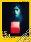 La scatola rossa libro di Stout Rex