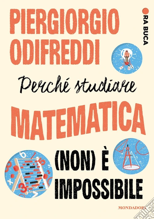 Perché studiare matematica (non) è impossibile. Ora buca