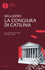 La congiura di Catilina. Testo latino a fronte. Ediz. bilingue libro