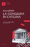 La congiura di Catilina. Testo latino a fronte. Ediz. bilingue libro