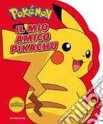 Pokémon. Il mio amico Pikachu libro