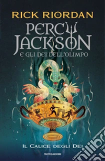 Il calice degli dei. Percy Jackson e gli dei dell'Olimpo