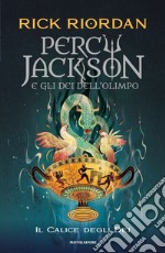 Il calice degli dei. Percy Jackson e gli dei dell'Olimpo libro