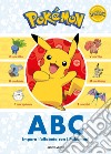 Pokémon ABC. Impara l'alfabeto con i Pokémon! Ediz. a colori libro di Foxe Steve