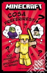 Minecraft. Cosa preferiresti? 100 possibilità per spicconarsi dal ridere libro