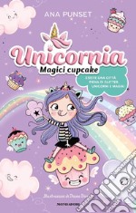 Unicornia. Magici cupcake libro