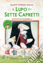 Il lupo e i sette capretti. Ediz. a colori libro