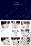 Beyond the story. Il racconto di 10 anni di BTS. Con QR Code libro