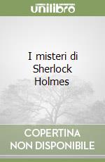 I misteri di Sherlock Holmes libro