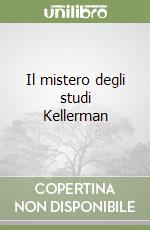 Il mistero degli studi Kellerman
